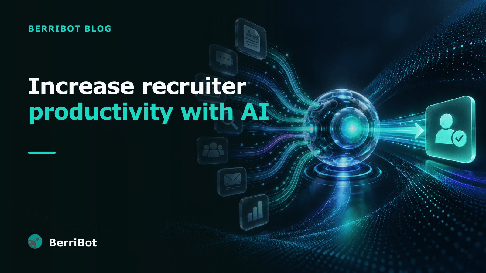 Increase Recruiter Productivity with AI Agents