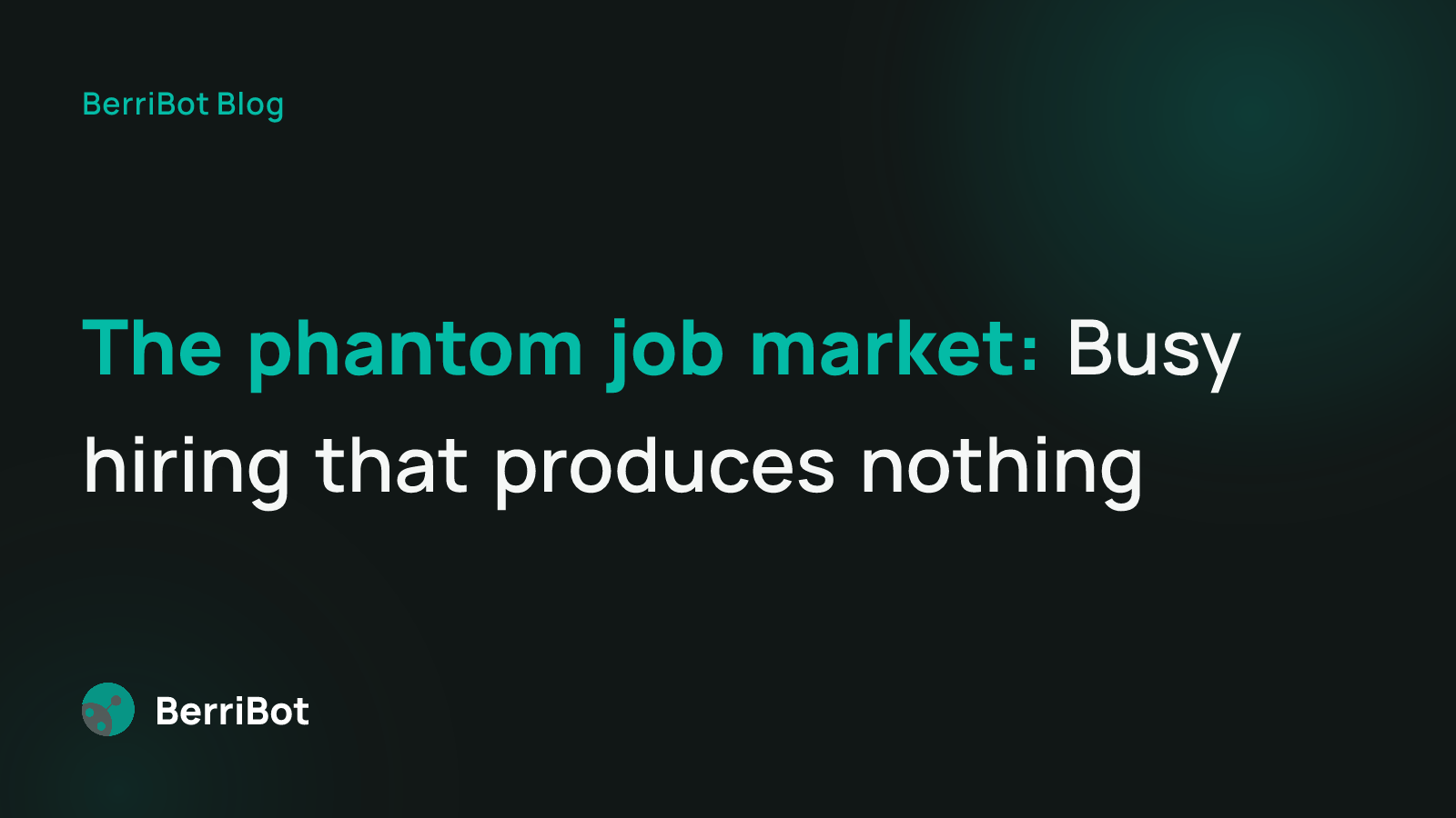 The Phantom Job Market: What Is Broken in Hiring and What Would Fix It